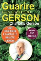 Guarire con il Metodo Gerson (Italian Edition) 1937920275 Book Cover