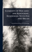 Elements of pen-and-ink rendering, rendering with pen and brush 1171598823 Book Cover
