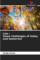Law : Some challenges of today and tomorrow 6204134272 Book Cover