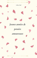 Jeunes années de pensées amoureuses: Recueil de poèmes (French Edition) B0FD3FXCMM Book Cover
