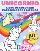 Unicornio Libro De Colorear Para Niños De 4 a 8 Años: Un Bonito Cuaderno De Actividades Para Niños y Niñas B08LRTHK2J Book Cover