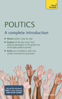 Politics: A Complete Introduction 1473601525 Book Cover