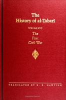 The History of al-Tabari, Volume 17: The First Civil War 0791423948 Book Cover