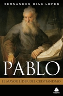 Pablo, El Mayor Lider del Cristianismo 8577422003 Book Cover