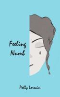 Feeling Numb 1425984363 Book Cover