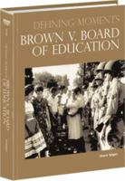 Brown V. Board of Education (Defining Moments) 0780807758 Book Cover