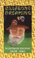 Billabong Dreaming: An Australian Adventure 0942444051 Book Cover