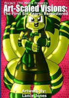 Art-Scaled Visions: The First Six Years: Remastered 1387783122 Book Cover