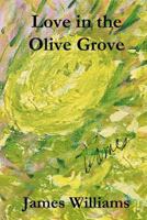 Love in the Olive Grove (Love, Love, Love) 1478385219 Book Cover