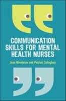 Communication Skills for Mental Health Nurses 033523870X Book Cover