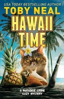 Hawaii Time: Funny Cozy Mystery (Paradise Crime Cozy Mystery) B0CJSXHTJ5 Book Cover
