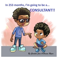 In 253 months, I'm going to be a CONSULTANT!! B09CGFXNKX Book Cover