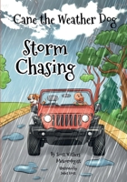 Storm Chasing: Cane The Weather Dog B0DWG3KBGW Book Cover
