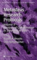 Metastasis Research Protocols, Volume 1 : Analysis of Cells & Tissues (Methods in Molecular Medicine) 0896036103 Book Cover