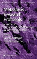 Metastasis Research Protocols, Volume 1 : Analysis of Cells & Tissues (Methods in Molecular Medicine) 0896036154 Book Cover