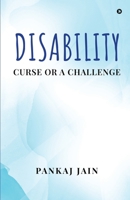 Disability - Curse or a Challenge B0BNJTY27X Book Cover