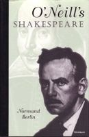 O'Neill's Shakespeare (Theater: Theory/Text/Performance) 0472104691 Book Cover