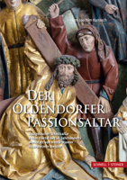 Der Oldendorfer Passionsaltar: Spatgotischer Passionsaltar - Erstes Viertel Des 16. Jahrhunderts - Werkstatt Von Hinrik Stavoer - Hildesheimer Meiste 3795435919 Book Cover