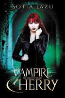 Vampire Cherry: The Complete Trilogy 0996962263 Book Cover