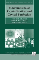 Macromolecular Crystallization and Crystal Perfection 0199213259 Book Cover