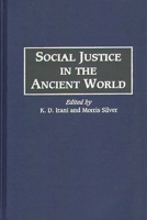 Social Justice in the Ancient World (Contributions in Political Science) 0313291446 Book Cover