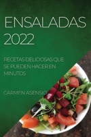 Ensaladas 2022: Recetas Deliciosas Que Se Pueden Hacer En Minutos 1804508047 Book Cover