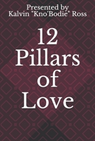 12 Pillars of Love: Presented by B08QWBXYSN Book Cover
