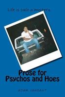Prose for Psychos and Hoes 1470147653 Book Cover