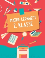 Mathe Lernheft 2. Klasse: Rechenaufgaben für die 2. Klasse - Großes Mathematik Forderheft und Rechenbuch mit dem Einmaleins - Mathe trainieren und ... für Zweitklässler (Motiv 3) B08BW79TSQ Book Cover