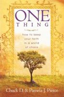 One Thing: How to Keep Your Faith in a World of Chaos 0768423791 Book Cover