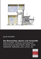 Die Bleichmittel, Beizen Und Farbstoffe 3957001412 Book Cover