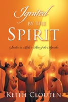 Ignited by the Spirit: Studies in Luke’s Acts of the Apostles B0F59LZXGM Book Cover