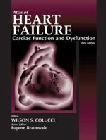 Atlas of Heart Failure: Cardiac Function and Dysfunction 1573401846 Book Cover