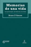 Memorias de una vida: Los personajes, las historias, las ideas (Spanish Edition) 9582014660 Book Cover