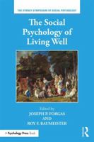The Social Psychology of Living Well 0815369247 Book Cover