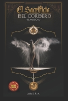 El Sacrificio del Cordero: El Musical B0B6XRZDYX Book Cover