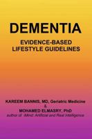 Dementia: Evidence-based Lifestyle Guidelines 1964628601 Book Cover