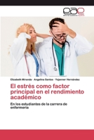 El estrés como factor principal en el rendimiento académico: En los estudiantes de la carrera de enfermería 6200399522 Book Cover