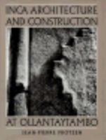 Inca Architecture and Construction at Ollantaytambo 0195070690 Book Cover