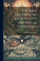 The Bible Doctrine of Society in its Historical Evolution 1022204513 Book Cover