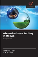 Wielowirnikowe turbiny wiatrowe: Rozwój i ocena (Polish Edition) 6208772907 Book Cover