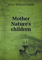 Mother Nature's Children 1166308170 Book Cover