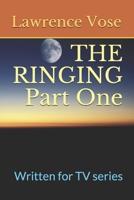 THE RINGING Part One: Written for TV series B08CG89LQ6 Book Cover