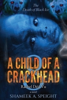 A CHILD OF A CRACKHEAD 8: Rachel’s Déjà Vu B0BB56YJ67 Book Cover