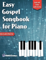 Easy Gospel Songbook for Piano: Book with Online Audio Access 1940301521 Book Cover