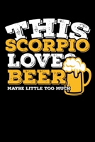 This Scorpio Loves Beer Maybe Little Too Much Notebook: 100 Wide Ruled Lined Pages 1670171825 Book Cover