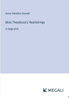 Miss Theodosia's Heartstrings: in large print 3387321740 Book Cover