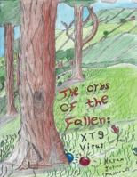 The orbs of the fallen: XT9 Virus 1977837352 Book Cover