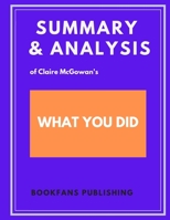 Summary and Analysis of Claire McGowan's What You Did B0858VQYC6 Book Cover