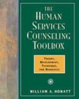 The Human Services Counseling Toolbox: Theory, Development, Technique, and Resources 0534359329 Book Cover